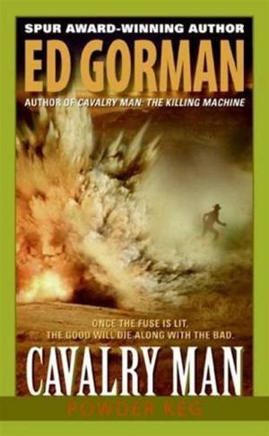 Cover of the book Cavalry Man: Powder Keg by Melody Thomas