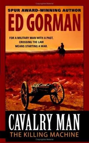 Cover of the book Cavalry Man: The Killing Machine by Dr. Steven Lamm, Gerald Secor Couzens