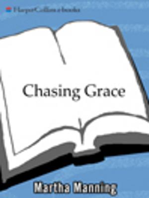 Cover of the book Chasing Grace by Benjamin L. Corey