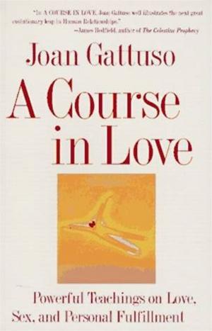 Cover of the book A Course in Love by Frances Bernstein