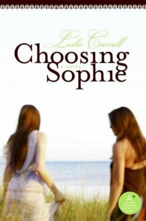 Cover of the book Choosing Sophie by Nell Freudenberger
