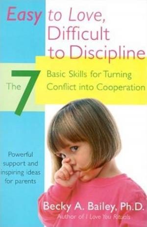 Cover of the book Easy To Love, Difficult To Discipline by Valerie Frankel