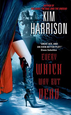 Cover of the book Every Which Way But Dead by Rebecca Curtis