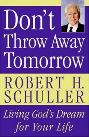 Cover of the book Don't Throw Away Tomorrow by C. S. Lewis