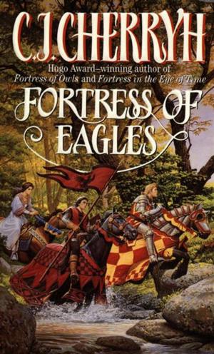 Cover of the book Fortress of Eagles by Bill Adler, Ines Hernandez, Patricia Riley