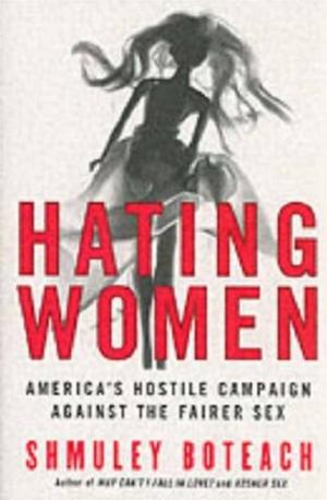 Cover of the book Hating Women by Scott Rasmussen, Doug Schoen