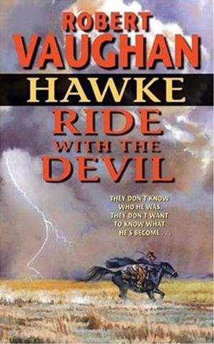Cover of the book Hawke: Ride With the Devil by Clive Barker