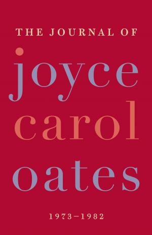 Cover of the book The Journal of Joyce Carol Oates by Deborah Eisenberg