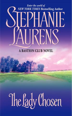 Cover of the book The Lady Chosen by Stephanie Laurens