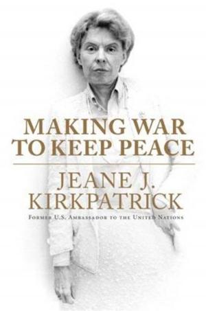 Cover of the book Making War to Keep Peace by Geoffrey A. Moore