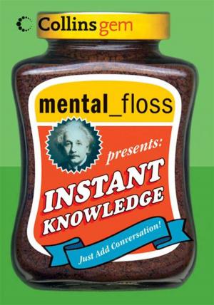 Cover of the book mental floss presents Instant Knowledge by Charles Todd