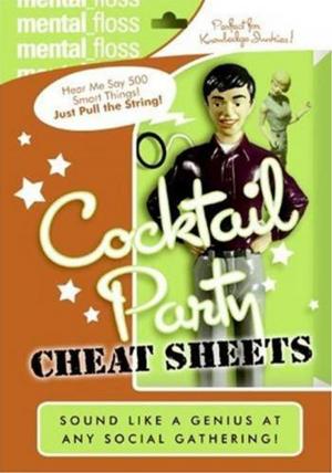Cover of the book Mental Floss: Cocktail Party Cheat Sheets by Denise Joyce, Nancy Watkins