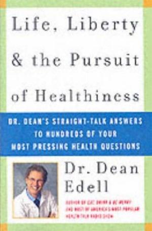 Cover of the book Life, Liberty, and the Pursuit of Healthiness by Michael Dell, Catherine Fredman