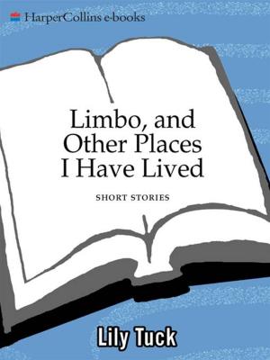 Cover of the book Limbo, and Other Places I Have Lived by Clive Barker
