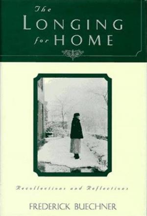 Cover of the book The Longing for Home by Alister McGrath