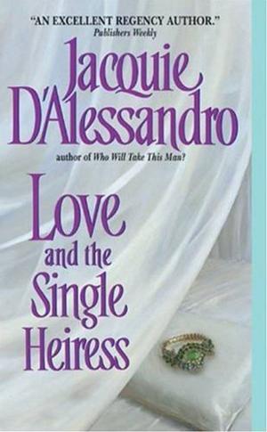 Cover of the book Love and the Single Heiress by Alex Burrett