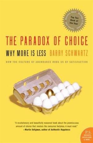 Cover of the book The Paradox of Choice by Brink Lindsey