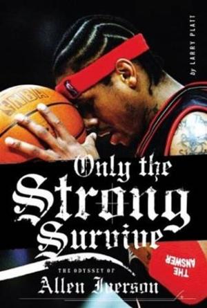 Cover of the book Only the Strong Survive by 安東尼．波登 Anthony Bourdain