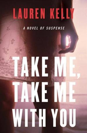 Cover of the book Take Me, Take Me with You by Michael L. Dertouzos