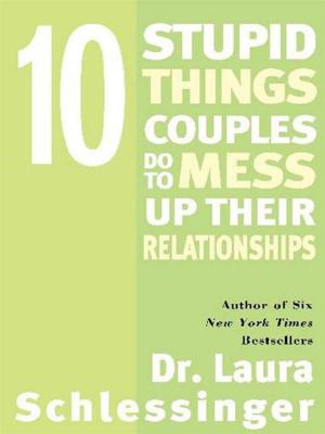 bigCover of the book Ten Stupid Things Couples Do to Mess Up Their Relationships by 