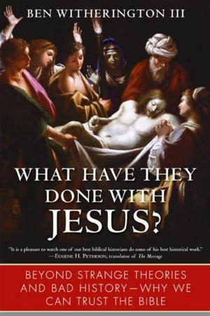 Cover of the book What Have They Done with Jesus? by Martin DeRuyter