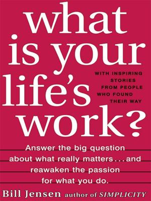 Cover of the book What is Your Life's Work? by Gerard Legerstee