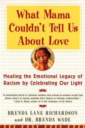 Cover of the book What Mama Couldn't Tell Us About Love by Patrick McGilligan