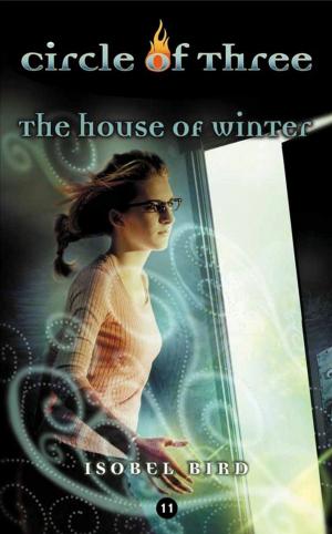 Cover of the book Circle of Three #11: The House of Winter by Meg Cabot