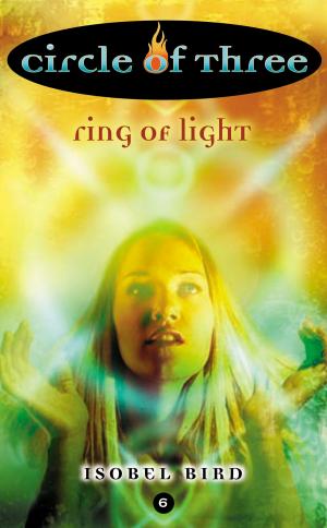 Cover of the book Circle of Three #6: Ring of Light by Meagan Spooner