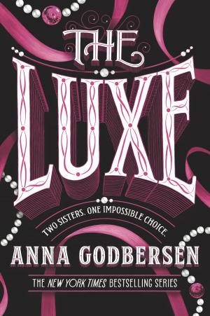 Cover of the book The Luxe by Morgan Straughan Comnick