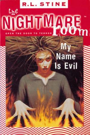 Cover of the book The Nightmare Room #3: My Name Is Evil by Daniel Parsons