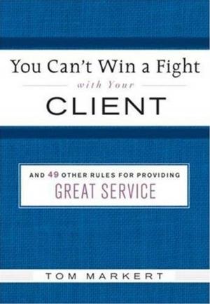 Cover of the book You Can't Win a Fight with Your Client by Robert J. Randisi