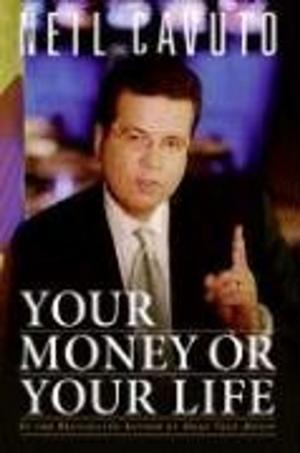 Cover of the book Your Money or Your Life by Dr. Laura Schlessinger