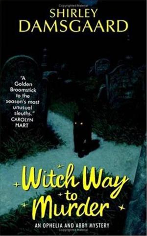 Cover of the book Witch Way to Murder by John Faunce