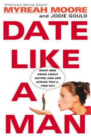 Cover of the book Date Like A Man by Amy Morin