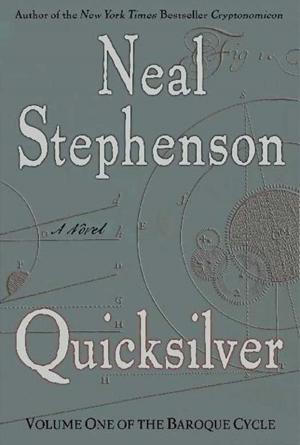 Cover of Quicksilver by Neal Stephenson, William Morrow