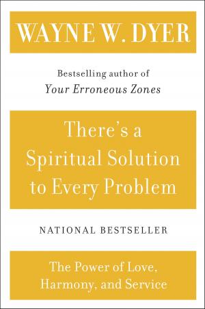 bigCover of the book There's a Spiritual Solution to Every Problem by 