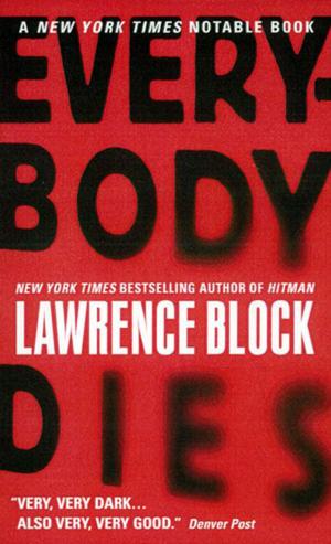 Cover of the book Everybody Dies by Lawrence Block