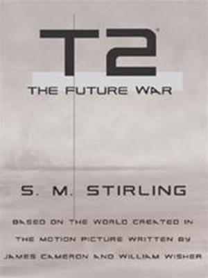 Cover of the book T2: The Future War by Mark Gottfredson, Steve Schaubert