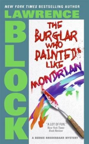 Cover of the book The Burglar Who Painted Like Mondrian by Ben Weaver