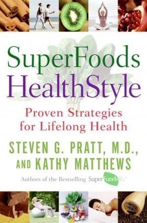 Cover of the book SuperFoods HealthStyle by John Weisman