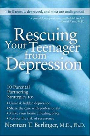 Cover of the book Rescuing Your Teenager from Depression by Robin Brooks