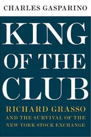 Cover of the book King of the Club by Duff Wilson