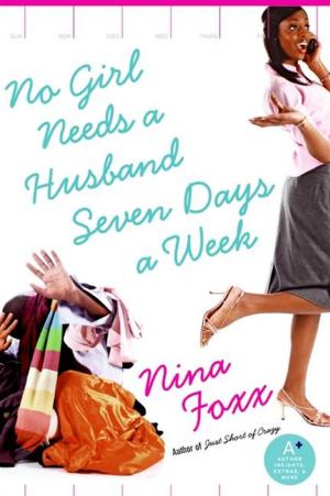 Cover of the book No Girl Needs a Husband Seven Days a Week by Eldon Thompson