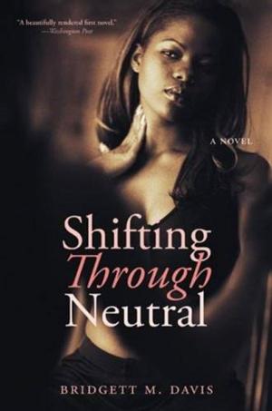 Cover of the book Shifting Through Neutral by Maxwell Mackenzie