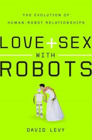 Cover of the book Love and Sex with Robots by John Brockman