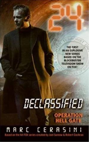 Cover of the book 24 Declassified: Operation Hell Gate by Carol Lea Benjamin
