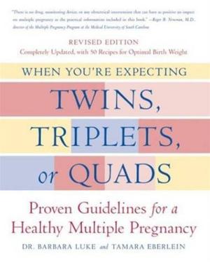 Book cover of When You're Expecting Twins, Triplets, or Quads
