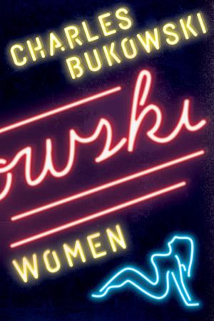 Cover of the book Women by Charles Bukowski