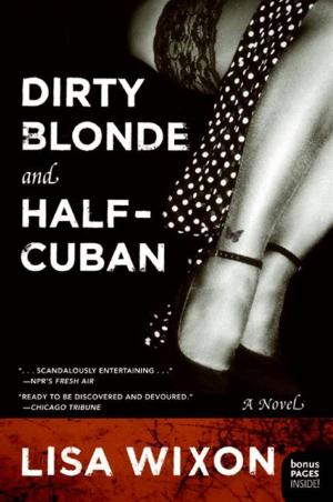 Cover of the book Dirty Blonde and Half-Cuban by Marisa de los Santos, David Teague